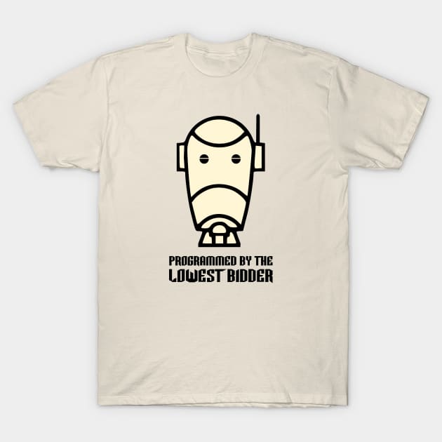 Programmed By The Lowest Bidder T-Shirt by Freq501